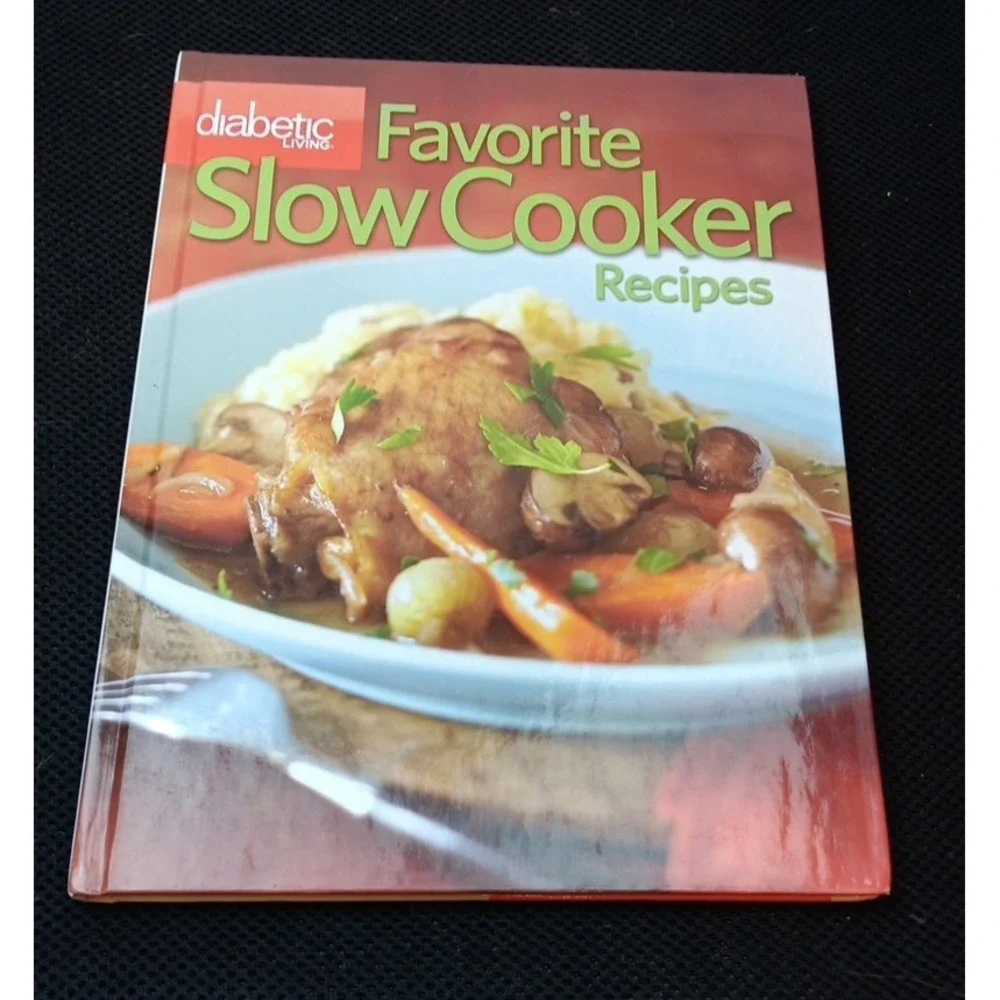Favorite Slow Cooker‎ Recipes First Edition 2009 BY Diabetic Living Hardcover